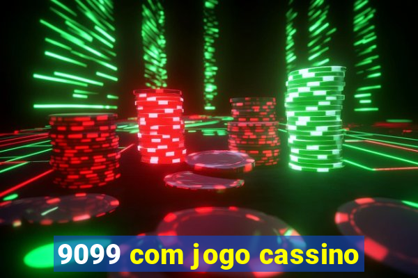 9099 com jogo cassino